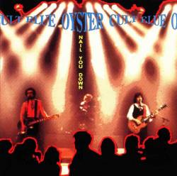 Blue Öyster Cult : Nail You Down